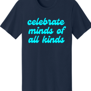 Celebrate Minds of All Kind - T-Shirt